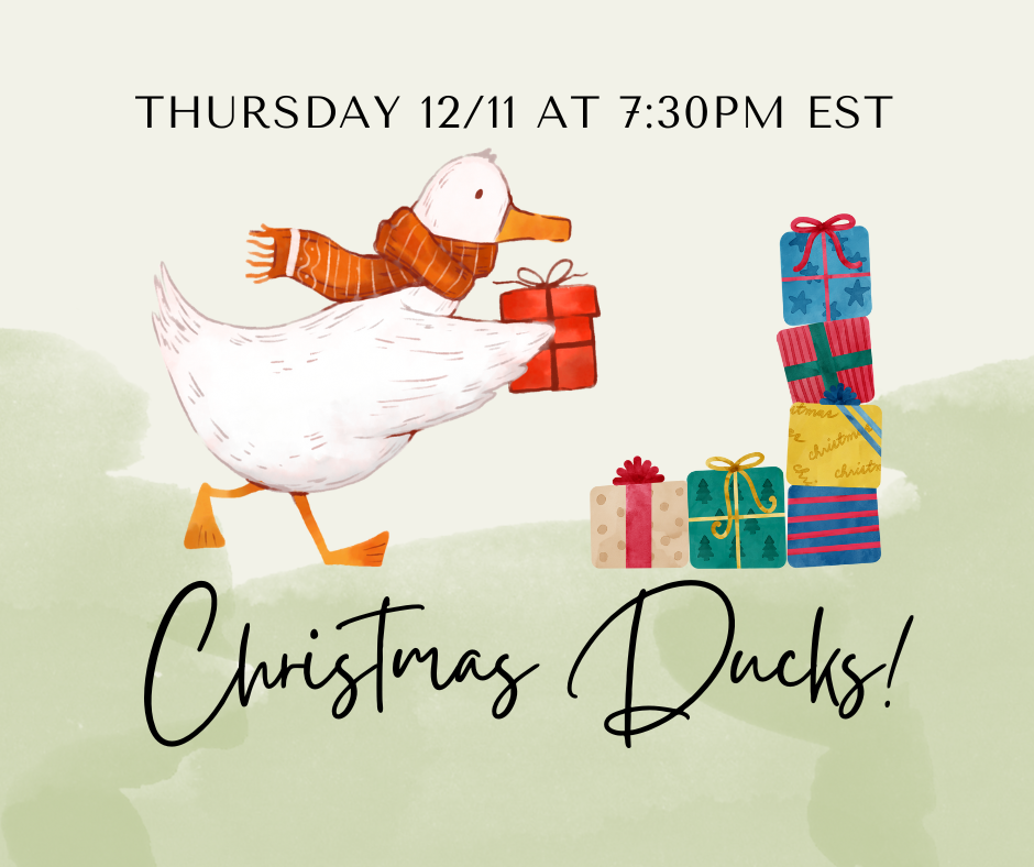 Christmas Ducks - Played LIVE Thursday 12/11 at 7:30pm EST